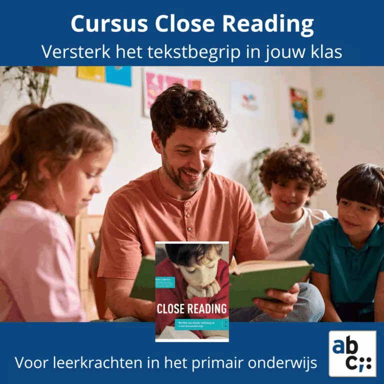 Nieuwe cursus: ‘Close Reading – Versterk het tekstbegrip in jouw klas’ Nieuwe cursus: ‘Close Reading – Versterk het tekstbegrip in jouw klas’